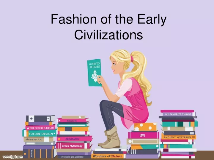 fashion of the early civilizations