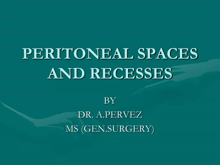 peritoneal spaces and recesses