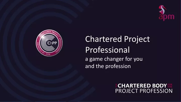 chartered project professional a game changer for you and the profession