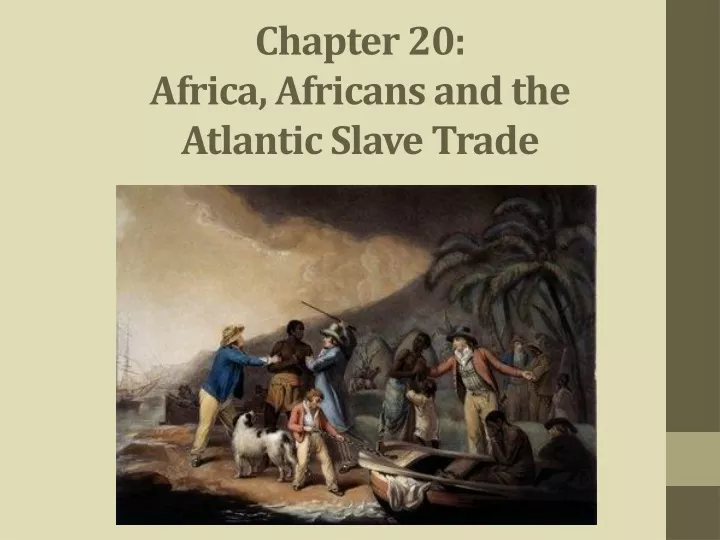 chapter 20 africa africans and the atlantic slave trade