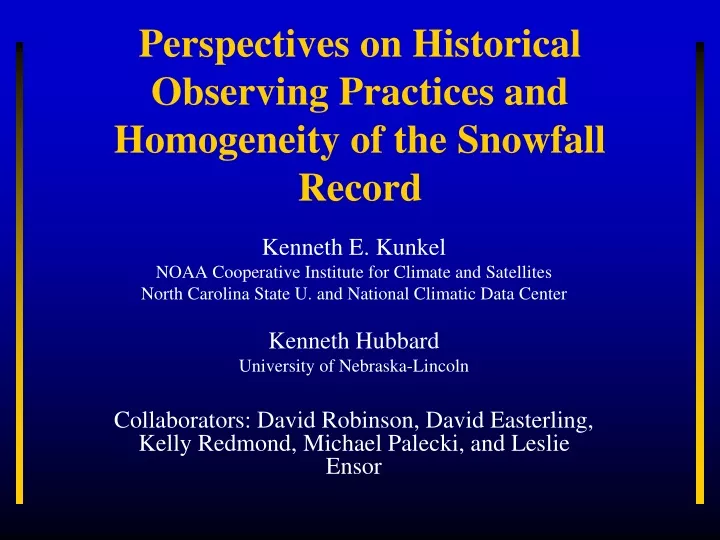 perspectives on historical observing practices and homogeneity of the snowfall record