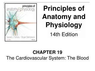 CHAPTER 19 The Cardiovascular System: The Blood
