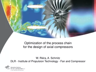 Optimization of the process chain  for the design of axial compressors W. Riéra, A. Schmitz