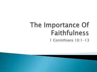 The Importance Of Faithfulness