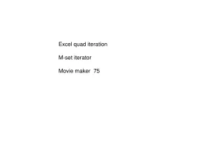 Excel quad iteration M-set iterator Movie maker  75