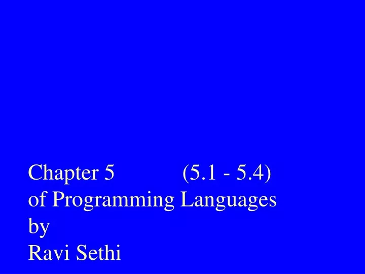 chapter 5 5 1 5 4 of programming languages by ravi sethi