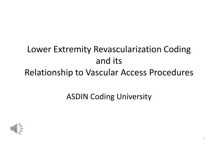 lower extremity revascularization coding and its relationship to vascular access procedures