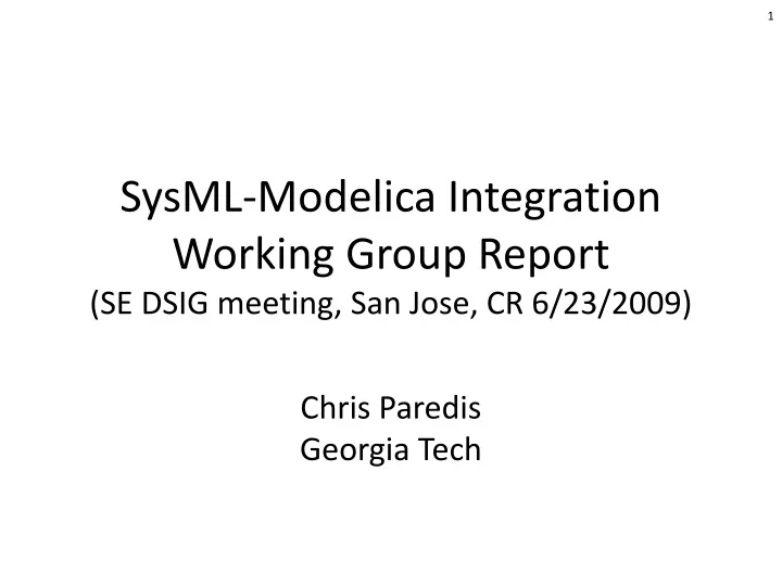 sysml modelica integration working group report se dsig meeting san jose cr 6 23 2009