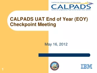 CALPADS UAT End of Year (EOY) Checkpoint Meeting