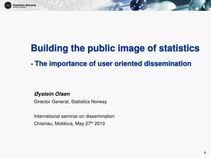 building the public image of statistics the importance of user oriented dissemination