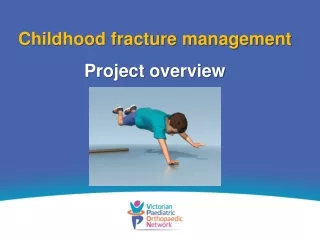 Childhood fracture management Project overview