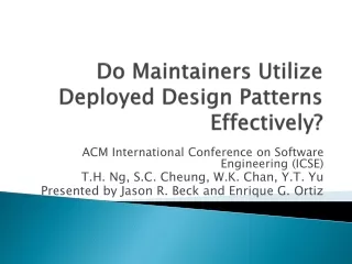 Do Maintainers Utilize Deployed Design Patterns Effectively?