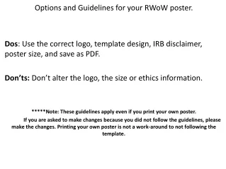 Options and Guidelines for your RWoW poster.