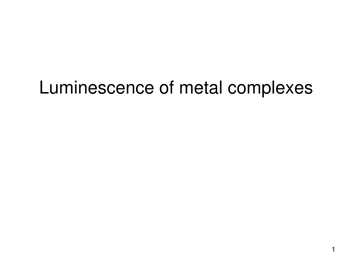 luminescence of metal complexes