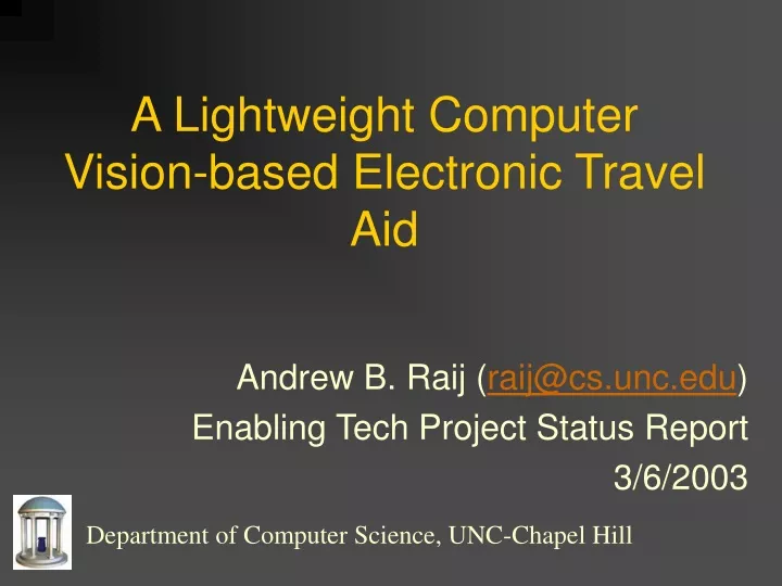 a lightweight computer vision based electronic travel aid