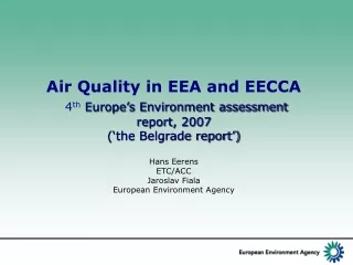 Air Quality in EEA and EECCA 4 th Europe’s Environment assessment report, 2007
