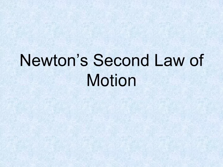 newton s second law of motion