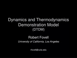 Dynamics and Thermodynamics Demonstration Model (DTDM)