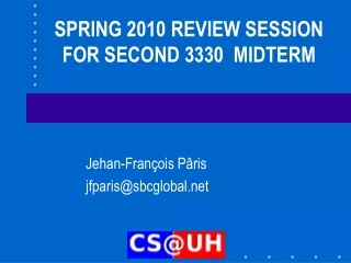 SPRING 2010 REVIEW SESSION FOR SECOND 3330  MIDTERM