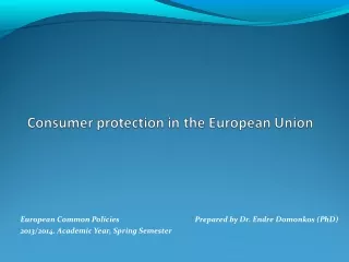 European Common Policies	 Prepared  by  Dr.  Endre Domonkos  (PhD)