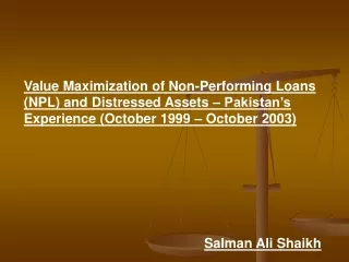 Value Maximization of Non-Performing Loans (NPL) and Distressed Assets – Pakistan’s