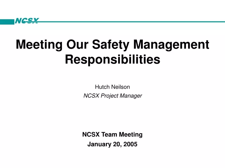 hutch neilson ncsx project manager ncsx team meeting january 20 2005