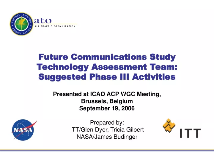 future communications study technology assessment team suggested phase iii activities