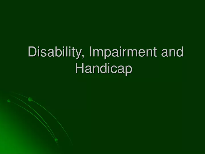 disability impairment and handicap