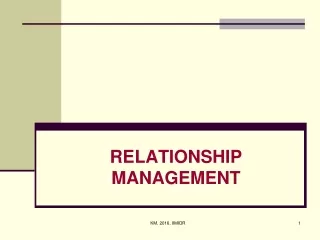 RELATIONSHIP MANAGEMENT