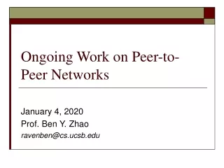 Ongoing Work on Peer-to-Peer Networks
