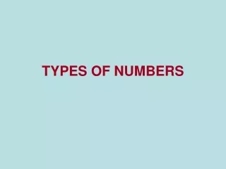 TYPES OF NUMBERS