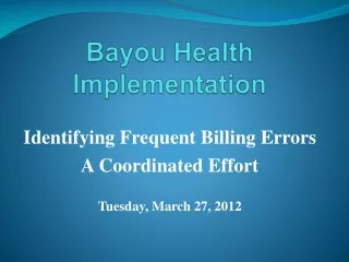 Bayou Health  Implementation