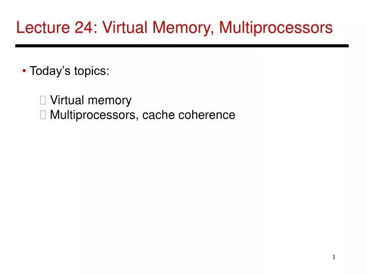lecture 24 virtual memory multiprocessors