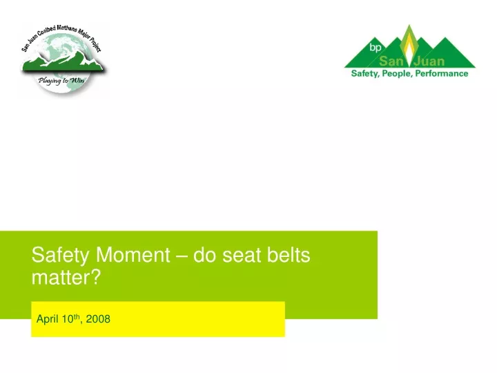 safety moment do seat belts matter