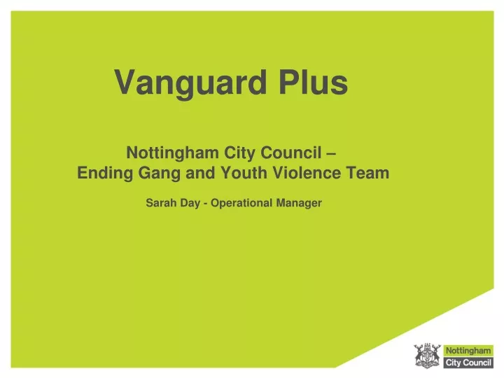 vanguard plus nottingham city council ending gang