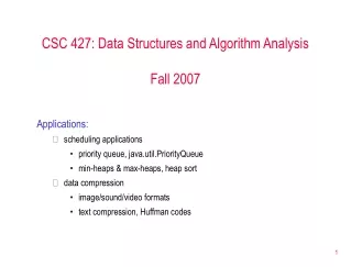 CSC 427: Data Structures and Algorithm Analysis Fall 2007