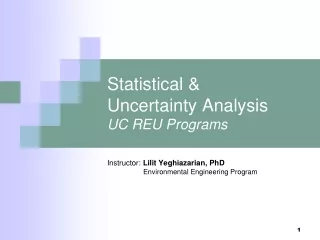 Statistical &amp;  Uncertainty Analysis UC REU Programs