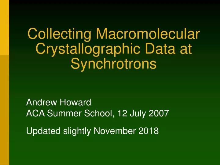 collecting macromolecular crystallographic data at synchrotrons