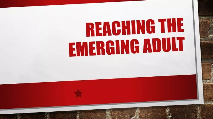 reaching the emerging adult