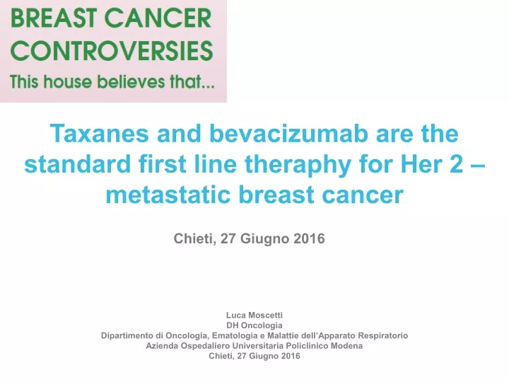 taxanes and bevacizumab are the standard first