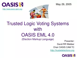 Trusted Logic Voting Systems with OASIS EML 4.0 (Election Markup Language)
