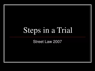 Steps in a Trial