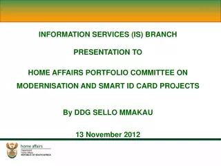 INFORMATION SERVICES (IS) BRANCH PRESENTATION TO