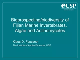 Bioprospecting/biodiversity of Fijian Marine Invertebrates, Algae and  Actinomycetes