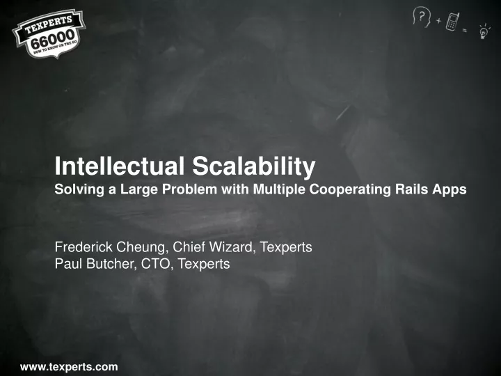 intellectual scalability solving a large problem with multiple cooperating rails apps