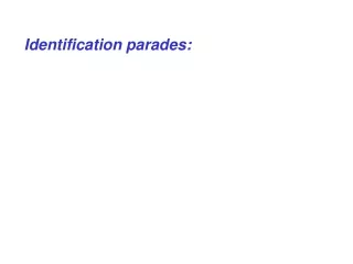 Identification parades: