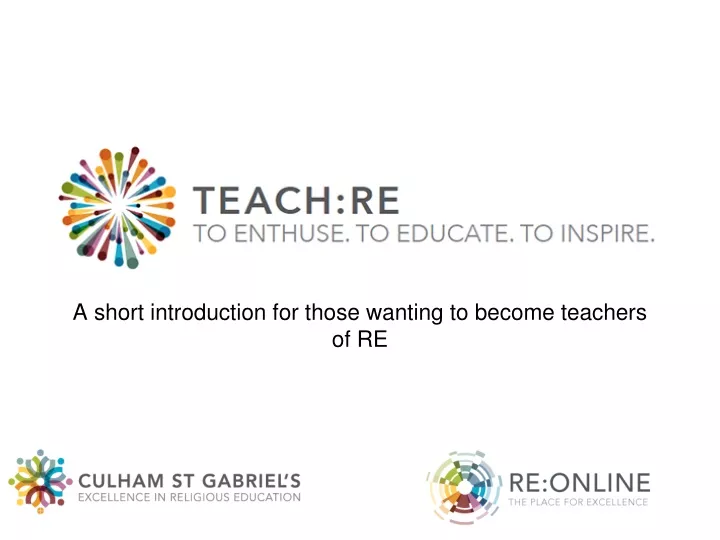 a short introduction for those wanting to become teachers of re