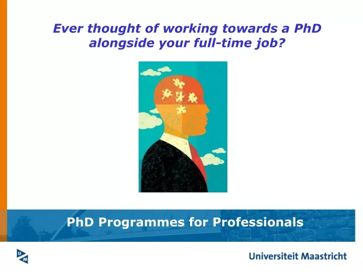 ever thought of working towards a phd alongside