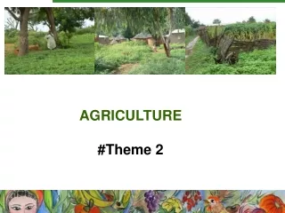 AGRICULTURE #Theme 2