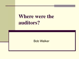 Where were the auditors?